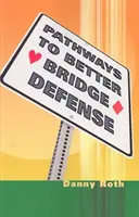 Ścieżki do lepszej obrony w brydżu - Pathways to Better Bridge Defense