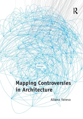 Mapowanie kontrowersji w architekturze - Mapping Controversies in Architecture