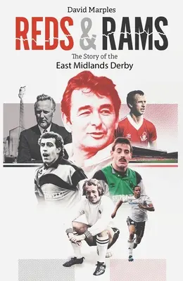 Reds and Rams: Historia derbów East Midlands - Reds and Rams: A Story of the East Midlands Derby
