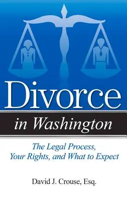 Rozwód w Waszyngtonie: Proces prawny, twoje prawa i czego się spodziewać - Divorce in Washington: The Legal Process, Your Rights, and What to Expect