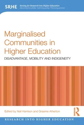 Marginalizowane społeczności w szkolnictwie wyższym: Niekorzystna sytuacja, mobilność i rdzenność - Marginalised Communities in Higher Education: Disadvantage, Mobility and Indigeneity