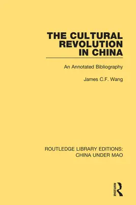 Rewolucja kulturalna w Chinach: Bibliografia z przypisami - The Cultural Revolution in China: An Annotated Bibliography