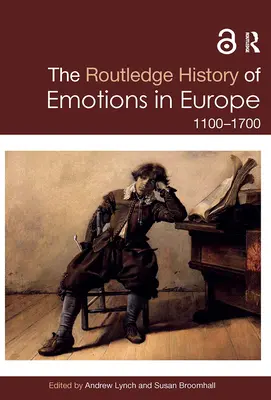 The Routledge History of Emotions in Europe: 1100-1700 (Historia emocji w Europie: 1100-1700) - The Routledge History of Emotions in Europe: 1100-1700