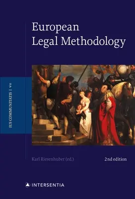 Europejska metodologia prawa (wydanie drugie): Tom 7 - European Legal Methodology (Second Edition): Volume 7