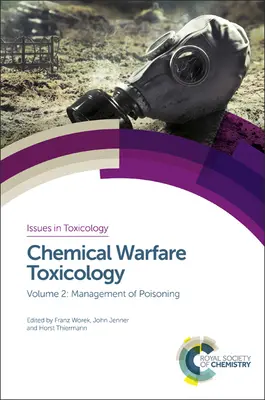 Toksykologia wojny chemicznej: Tom 2: Postępowanie w przypadku zatrucia - Chemical Warfare Toxicology: Volume 2: Management of Poisoning