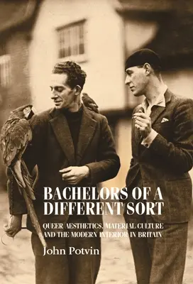 Kawalerowie innego sortu: Queerowa estetyka, kultura materialna i nowoczesne wnętrza w Wielkiej Brytanii - Bachelors of a Different Sort: Queer Aesthetics, Material Culture and the Modern Interior in Britain