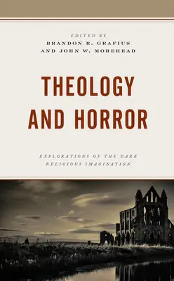 Teologia i horror: Eksploracje mrocznej wyobraźni religijnej - Theology and Horror: Explorations of the Dark Religious Imagination