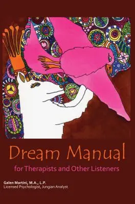 Dream Manual: Dla terapeutów i innych słuchaczy - Dream Manual: For Therapists and Other Listeners