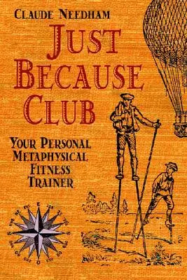 Just Because Club: Twój osobisty metafizyczny trener fitness - Just Because Club: Your Personal Metaphysical Fitness Trainer
