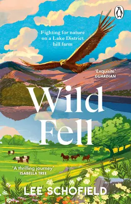 Wild Fell: Walka o naturę na farmie w Lake District - Wild Fell: Fighting for Nature on a Lake District Hill Farm