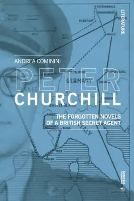 Peter Churchill: Zapomniane powieści brytyjskiego tajnego agenta - Peter Churchill: The Forgotten Novels of a British Secret Agent