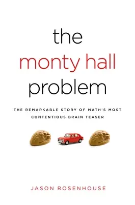 Problem Monty'ego Halla: niezwykła historia najbardziej kontrowersyjnej łamigłówki matematycznej - The Monty Hall Problem: The Remarkable Story of Math's Most Contentious Brain Teaser