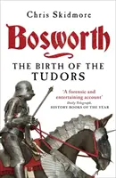 Bosworth - narodziny Tudorów