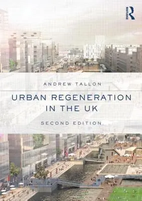 Regeneracja miast w Wielkiej Brytanii - Urban Regeneration in the UK
