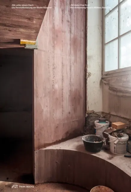 Wszystko pod jednym dachem: Rewolucja w koszarach wojskowych w Bazylei - All Under One Roof: Revolutionising Basel's Military Barracks