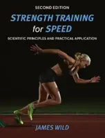 Trening siłowy na szybkość - zasady naukowe i praktyczne zastosowanie - Strength Training for Speed - Scientific Principles and Practical Application