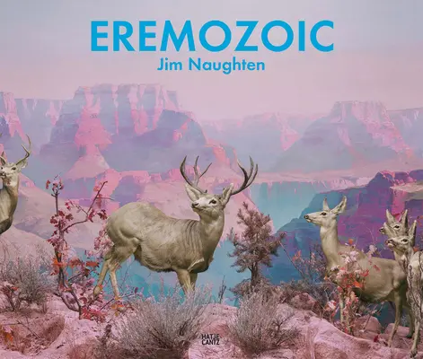 Jim Naughten: Eremozoik - Jim Naughten: Eremozoic