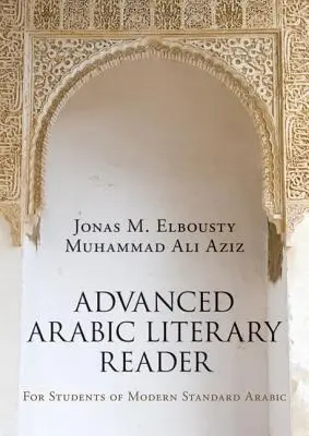 Advanced Arabic Literary Reader: Dla studentów współczesnego standardowego języka arabskiego - Advanced Arabic Literary Reader: For Students of Modern Standard Arabic