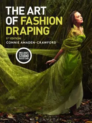 The Art of Fashion Draping: Bundle Book + Studio Instant Access [z kodem dostępu] - The Art of Fashion Draping: Bundle Book + Studio Instant Access [With Access Code]