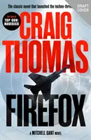 Firefox - klasyczna powieść, która zapoczątkowała gatunek techno-thrillerów - Firefox - The classic novel that launched the techno-thriller genre