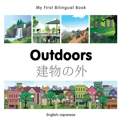 Moja pierwsza dwujęzyczna książka - na świeżym powietrzu (angielski-japoński) - My First Bilingual Book-Outdoors (English-Japanese)