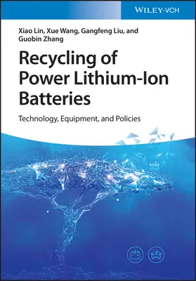 Recykling baterii litowo-jonowych: Technologia, sprzęt i polityka - Recycling of Power Lithium-Ion Batteries: Technology, Equipment, and Policies