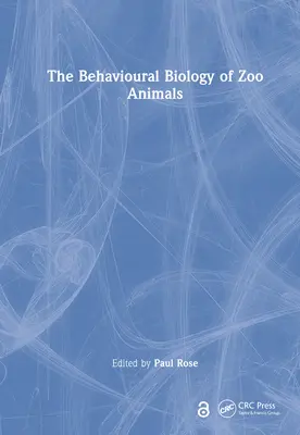 Biologia behawioralna zwierząt zoologicznych - The Behavioural Biology of Zoo Animals