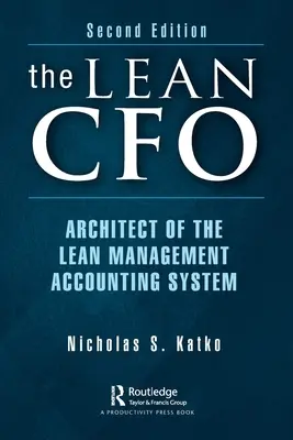 Lean CFO: Architekt szczupłego systemu rachunkowości zarządczej - The Lean CFO: Architect of the Lean Management Accounting System