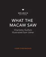 Co widziała ara - What the Macaw Saw