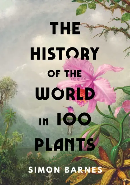 Historia świata w 100 roślinach - History of the World in 100 Plants