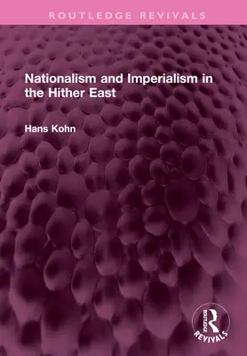 Nacjonalizm i imperializm na Bliskim Wschodzie - Nationalism and Imperialism in the Hither East