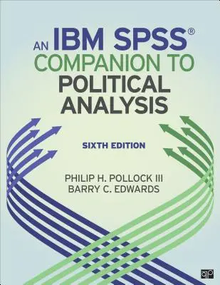 An Ibm(r) Spss(r) Companion to Political Analysis (Towarzysz Ibm(r) Spss(r) do analizy politycznej) - An Ibm(r) Spss(r) Companion to Political Analysis