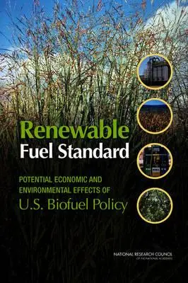 Standard paliw odnawialnych: Potencjalne ekonomiczne i środowiskowe skutki amerykańskiej polityki biopaliwowej - Renewable Fuel Standard: Potential Economic and Environmental Effects of U.S. Biofuel Policy