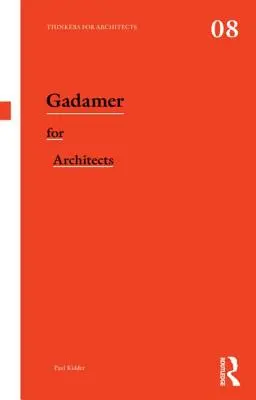 Gadamer dla architektów - Gadamer for Architects