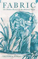 Tkanina - ukryta historia świata materialnego - Fabric - The Hidden History of the Material World
