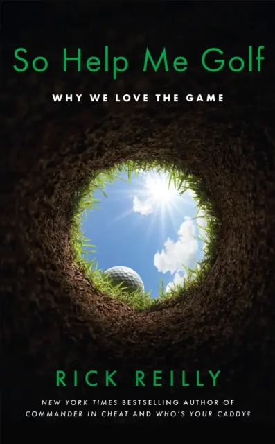 So Help Me Golf - Dlaczego kochamy tę grę - So Help Me Golf - Why We Love the Game