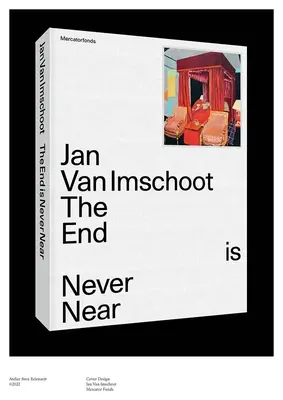 Jan Van Imschoot: Koniec nigdy nie jest bliski - Jan Van Imschoot: The End Is Never Near