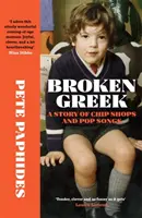 Broken Greek - historia sklepów z chipsami i piosenek popowych - Broken Greek - A Story of Chip Shops and Pop Songs