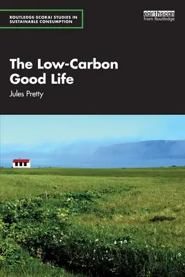 Niskoemisyjne dobre życie - The Low-Carbon Good Life