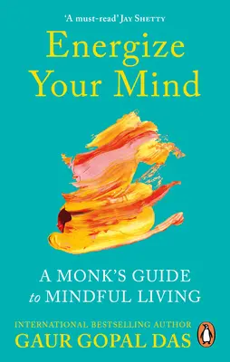 Energize Your Mind - Przewodnik mnicha po uważnym życiu - Energize Your Mind - A Monk's Guide to Mindful Living