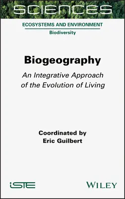 Biogeografia: Integracyjne podejście do ewolucji życia - Biogeography: An Integrative Approach of the Evolution of Living