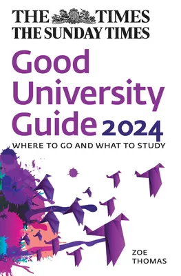 The Times Good University Guide 2024: Gdzie iść i co studiować - The Times Good University Guide 2024: Where to Go and What to Study