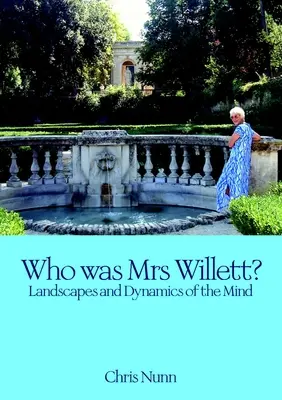 Kim była pani Willett? Krajobrazy i dynamika umysłu - Who Was Mrs Willett?: Landscapes and Dynamics of Mind