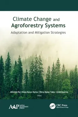 Zmiany klimatu i systemy rolno-leśne: Strategie adaptacyjne i łagodzące - Climate Change and Agroforestry Systems: Adaptation and Mitigation Strategies