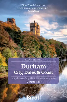 Durham: Miasto, Dales i wybrzeże: Slow Travel - Durham: City, Dales & Coast: Slow Travel