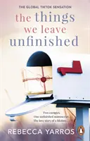 Things We Leave Unfinished - TikTok sprawił, że go kupiłem: Rozdzierający serce i emocjonalny romans autora bestsellerów - Things We Leave Unfinished - TikTok made me buy it: A heart-wrenching and emotional romance from the bestselling author