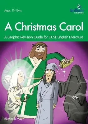 A Christmas Carol: Graficzny przewodnik do powtórki dla GCSE English Literature - A Christmas Carol: A Graphic Revision Guide for GCSE English Literature