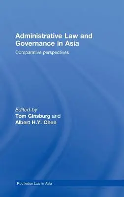 Prawo administracyjne i zarządzanie w Azji: Perspektywy porównawcze - Administrative Law and Governance in Asia: Comparative Perspectives