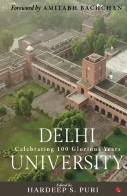 DELHI UNIVERSITY - Świętujemy 100 wspaniałych lat - DELHI UNIVERSITY - Celebrating 100 Glorious Years