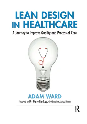 Lean Design w opiece zdrowotnej: Podróż w celu poprawy jakości i procesu opieki - Lean Design in Healthcare: A Journey to Improve Quality and Process of Care